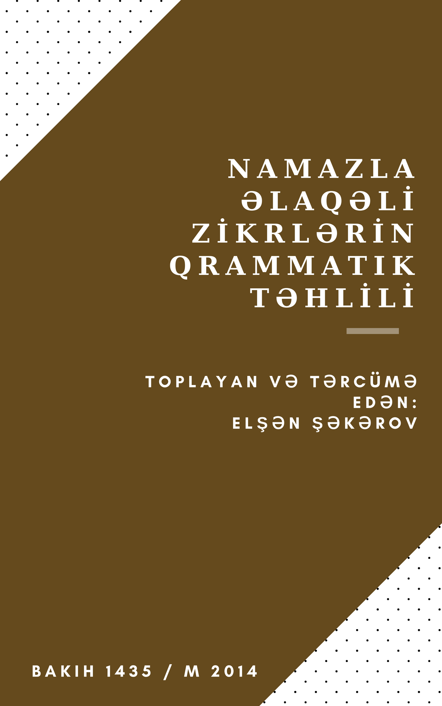 NAMAZLA ƏLAQƏLİ ZİKRLƏRİN QRAMMATIK TƏHLİLİ 