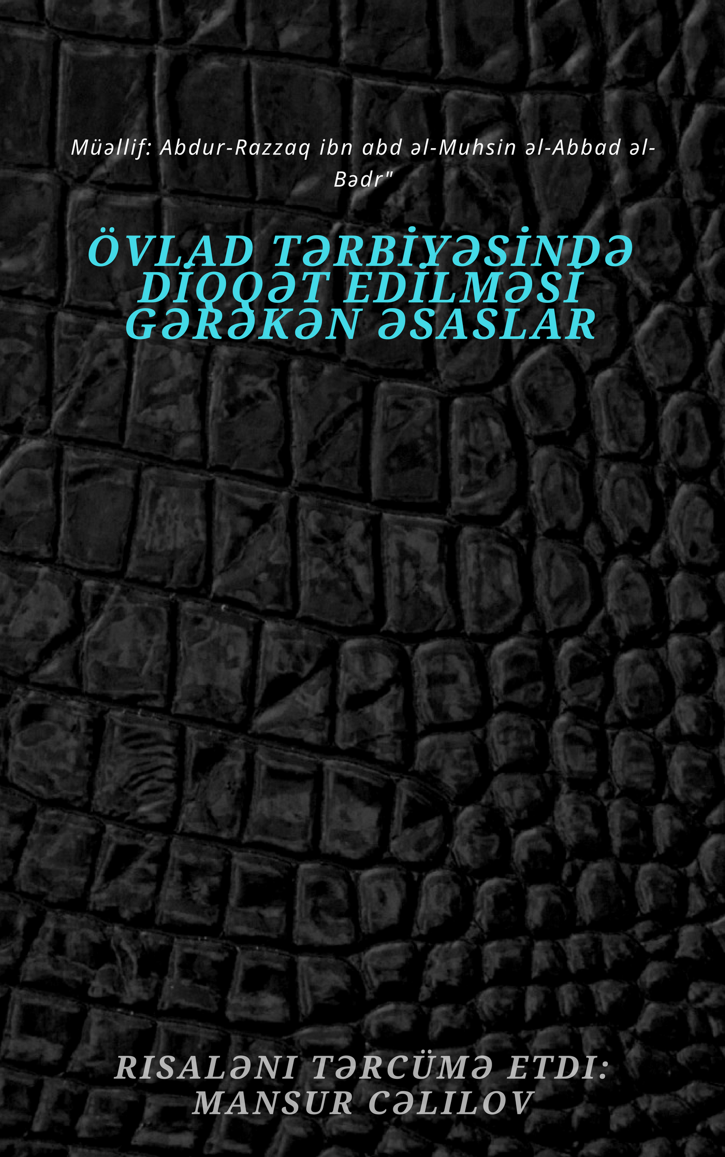 ÖVLAD TƏRBİYƏSİNDƏ DİQQƏT EDİLMƏSİ GƏRƏKƏN ƏSASLAR 